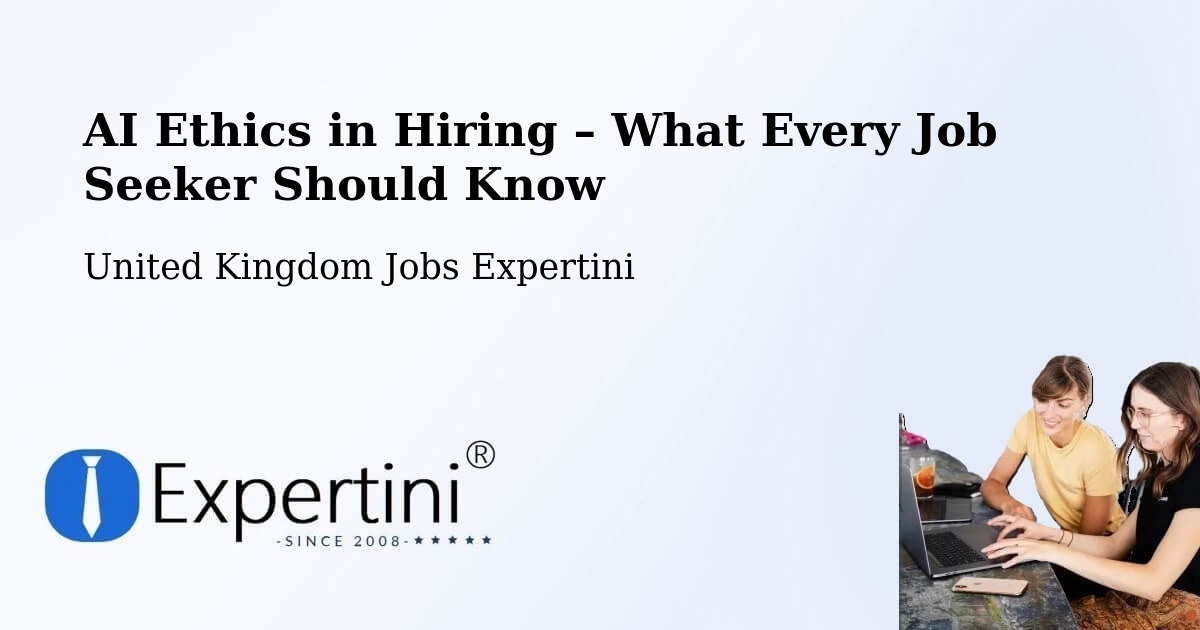AI Ethics in Recruitment & Hiring – Leven - Leven, United Kingdom Jobs Expertini